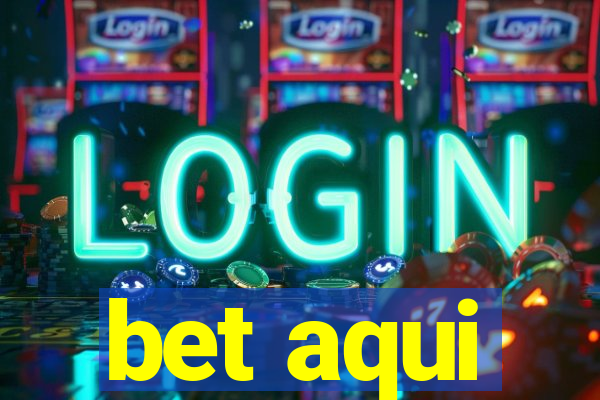 bet aqui